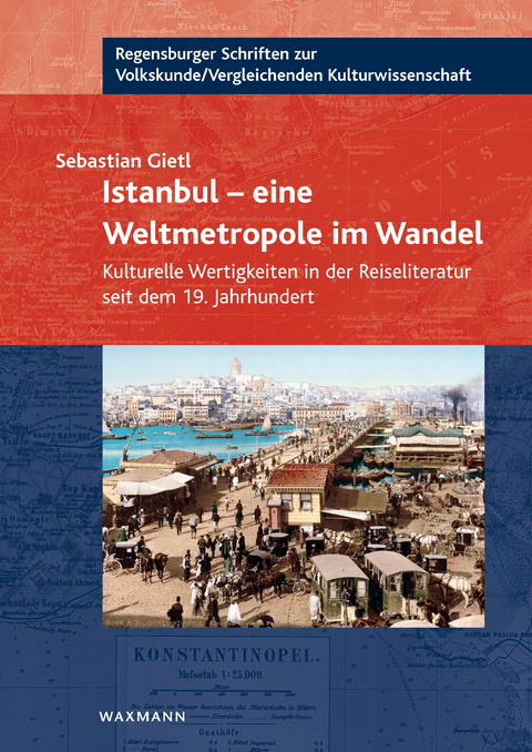 Istanbul - eine Weltmetropole im Wandel -  Sebastian Gietl