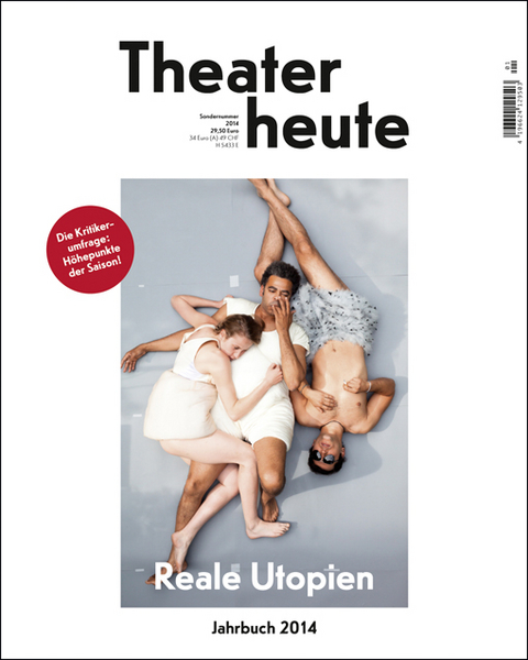 Theater heute - Das Jahrbuch 2014 -  Der Theaterverlag