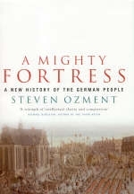 A Mighty Fortress - Steven Ozment