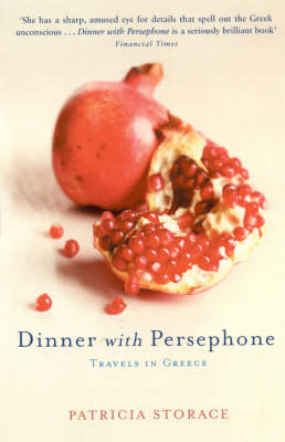 Dinner With Persephone - Patricia Storace