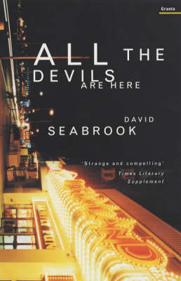 All the Devils are Here - David Seabrook