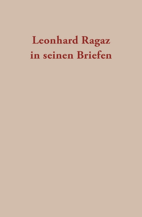 Leonhard Ragaz in seinen Briefen - Leonhard Ragaz