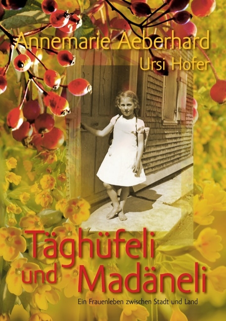 Täghüfeli und Madäneli - Ursi Hofer, Annemarie Aeberhard