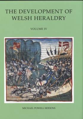 Development of Welsh Heraldry, The: 4 - Michael Powell Siddons