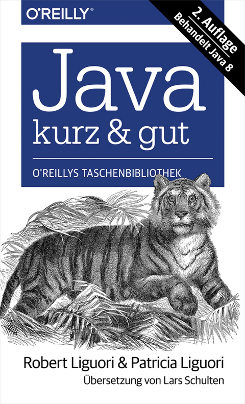 Java Kurz & Gut - Robert Liguori, Patricia Liguori