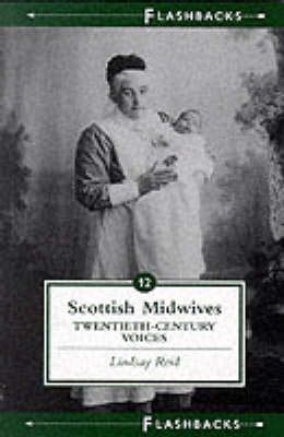 Scottish Midwives: Flashback No. 12 - Lindsay Reid