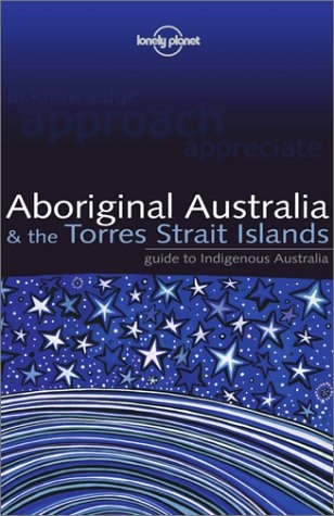 Aboriginal Australia and the Torres Strait Islands - Sarina Singh,  etc.