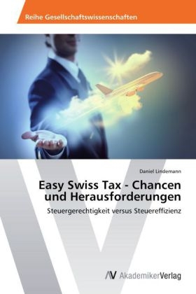 Easy Swiss Tax - Chancen und Herausforderungen - Daniel Lindemann