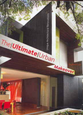 The Ultimate Urban Makeover - Stephen Crafti