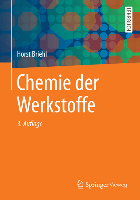 Chemie der Werkstoffe - Horst Briehl