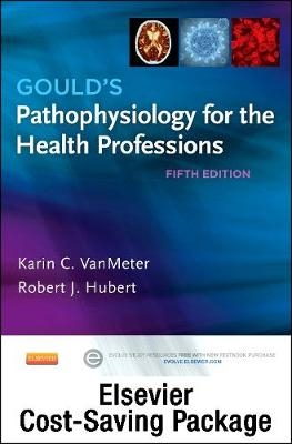 Gould's Pathophysiology for the Health Professions - Text and Adaptive Learning Package - Karin C. VanMeter, Robert J Hubert
