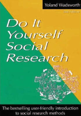 Do it Yourself Social Research - Yoland Wadsworth