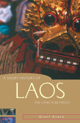 A Short History of Laos - Grant Evans
