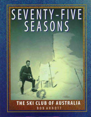 Seventy-Five Seasons - Bob Arnott