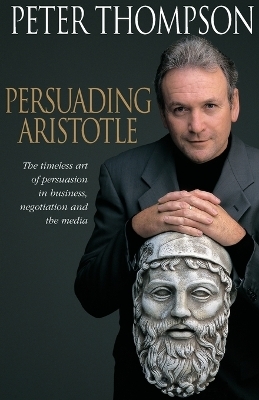 Persuading Aristotle - Peter Thompson