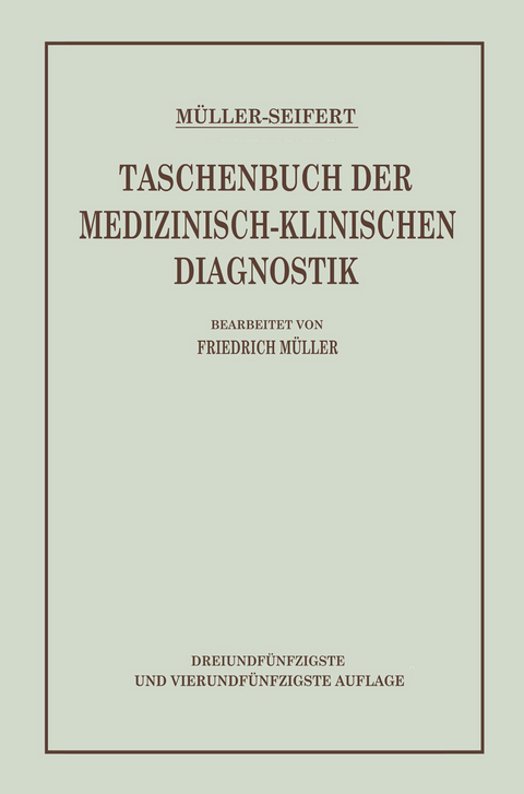 Taschenbuch der Medizinisch-Klinischen Diagnostik - Friedrich von Müller, Otto Seifert