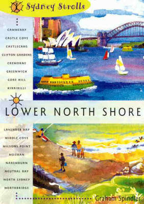 Sydney Strolls : Lower North Shore - Graham Spindler