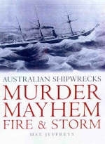 Murder, Mayhem, Fire and Storm - Max Jeffreys