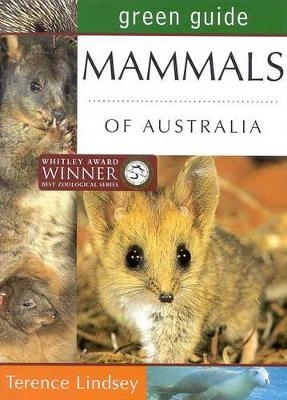 Green Guide Mammals of Australia - Terence Lindsey