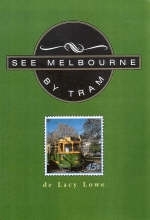 See Melbourne by Tram - De Lacy Low