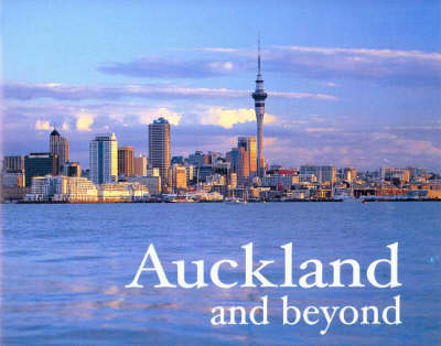 Auckland and Beyond - Holger Leue, Graeme Lay