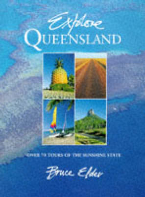 Explore Queensland - Bruce Elder