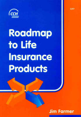 Roadmap to Life Insurance Products - Jim Farmer