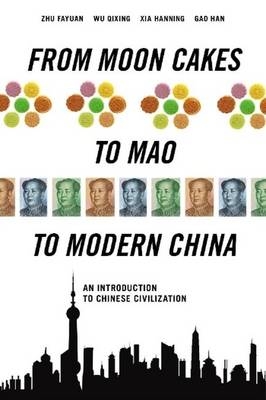 From Moon Cakes to Mao to Modern China - Zhu Fayuan, Gao Han, Wu Qixin