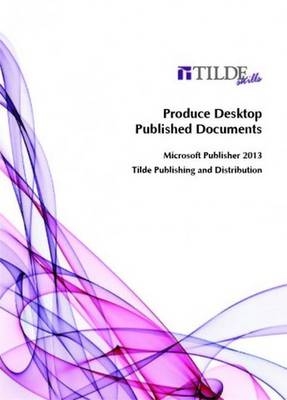 Produce Desktop Published Documents - Tilde skills