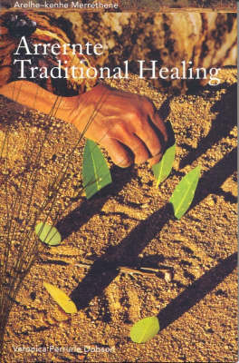 Arrernte Traditional Healing - Veronica Perrurle Dobson