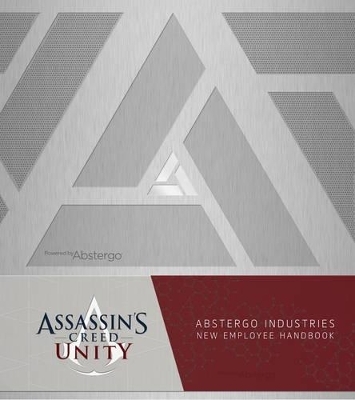 Assassin's Creed Unity: Abstergo Entertainment: Employee Handbook - Christie Golden