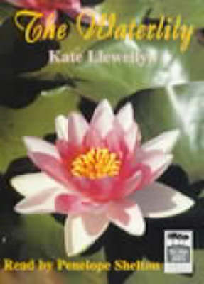 The Water Lily - Kate Llewellyn