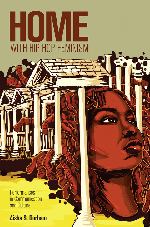 Home with Hip Hop Feminism - Aisha S. Durham