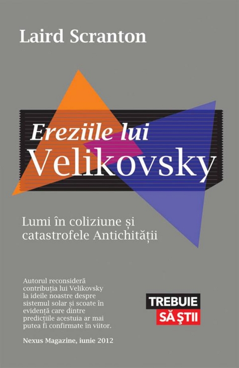 Ereziile lui Velikovsky. Lumi în coliziune și catastrofele Antichității -  Laird Scranton