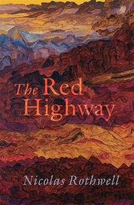 The Red Highway, - Nicolas Rothwell