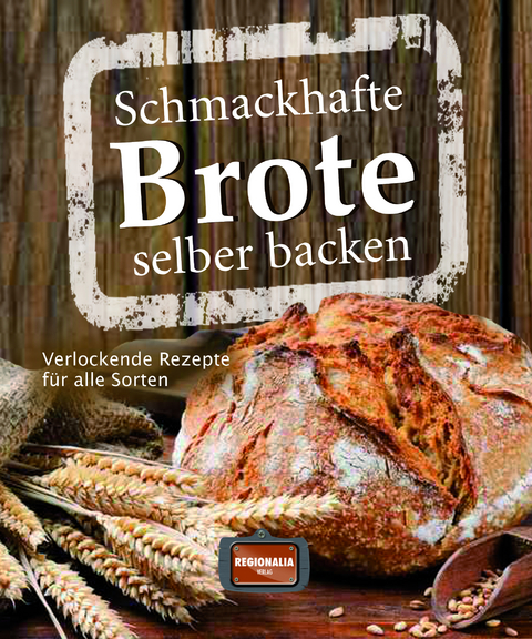 Schmackhafte Brote selber backen