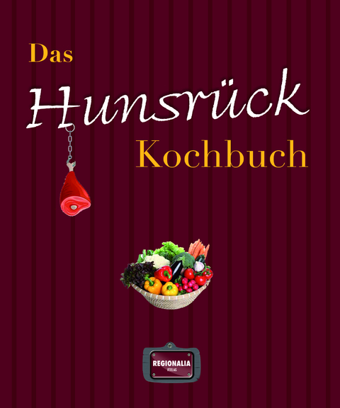 Das Hunsrück Kochbuch