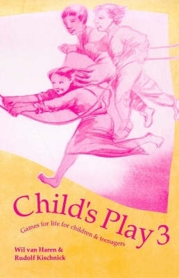 Child's Play: v. 3 - Wil Van Haren, Rudolf Kishnick, Rudolf Kischnick