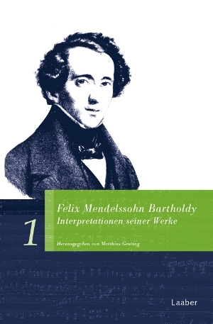 Felix Mendelssohn Bartholdy. Interpretationen seiner Werke - 