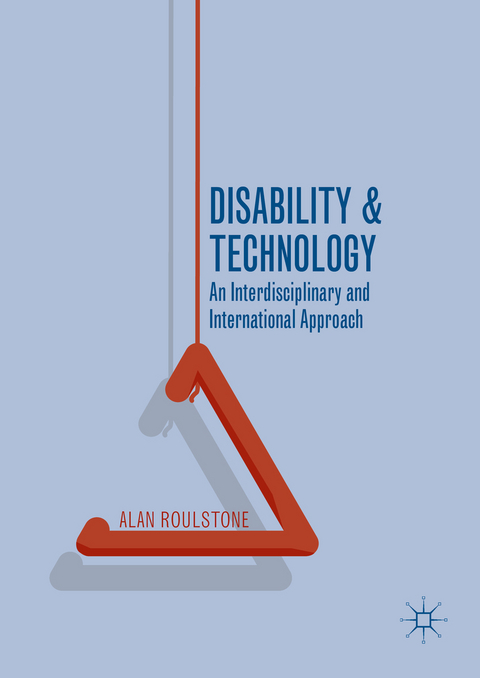 Disability and Technology -  Alan Roulstone