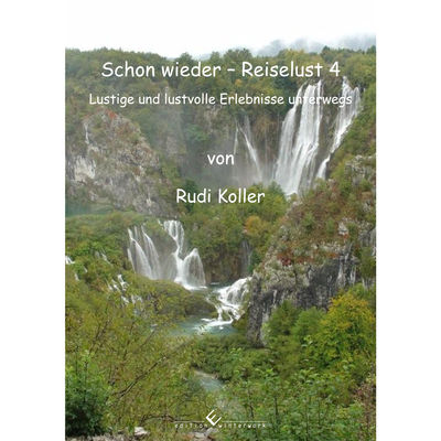 Schon wieder - Reiselust 4 - Rudi Koller