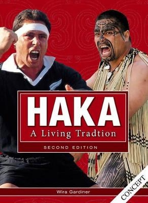 Haka: A Living Tradition 2nd Ed - Wira Gardiner