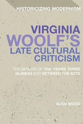 Virginia Woolf's Late Cultural Criticism - Dr Alice Wood