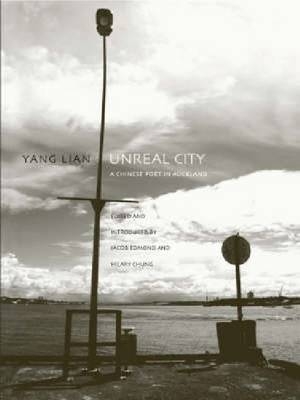 Unreal City -  Hilary, Hilary Chung, Jacob Edmond, Yang Lian