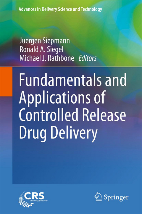 Fundamentals and Applications of Controlled Release Drug Delivery - 