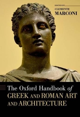 The Oxford Handbook of Greek and Roman Art and Architecture - 