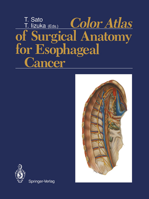 Color Atlas of Surgical Anatomy for Esophageal Cancer - 