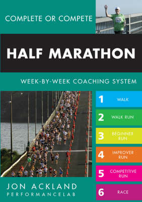 Complete Or Compete...Half Marathon - John Ackland