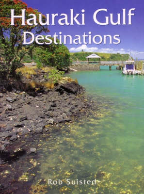 Hauraki Gulf Destinations - Rob Suisted