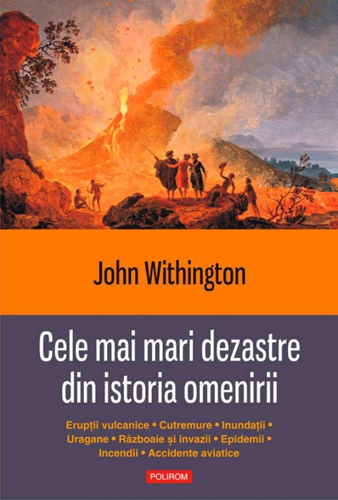 Cele mai mari dezastre din istoria omenirii -  Withington John